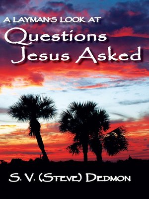 cover image of A Layman's Look at Questions Jesus Asked